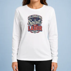Top Funny Labour Day Vintage Celebrating The Spirit Of Labor Long Sleeve Shirt