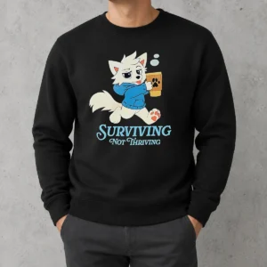 Original Surviving Not Thriving Furry Sweater