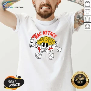 Good Mac Attack And Cheese Funny Food Meme V-Neck Shirt