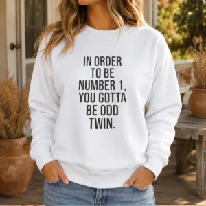 Hot In Order To Be Number 1 You Gotta Be Odd Twin Sweater