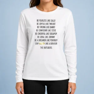 Official Be Fearless Like Dally Be Joyful Like Two Bit Be Strong Like Darry Be Confident Like Steve long sleeve shirt with bold typography