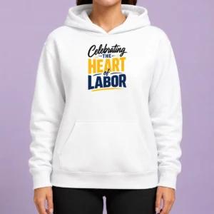 Nice Top Labour Day Celebrating The Heart Of Labor Minimalistypogra Hoodie