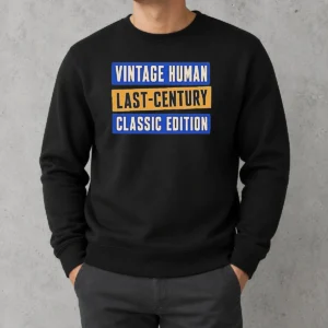 Top Official Vintage Human Last Century Classic Edition Sweater