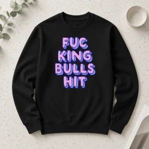 Top Hot Fcking Bullshit Typography Funny Slogan Long Sleeve Shirt