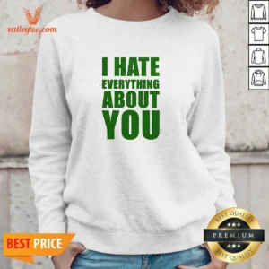 Good I Hate Everything About You Sweatshirt in heather gray showing front graphic design and crew neck