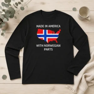 Premium Made In America With Norwegian Parts Long Sleeve Shirt