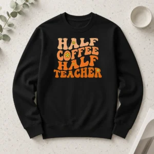 Funny Half Coffee Half Teacher Retro Long Sleeve Shirt