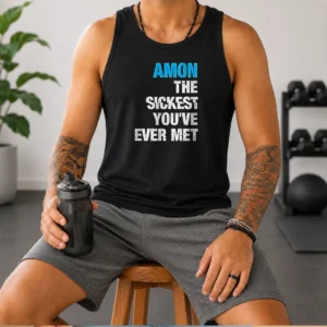 Official Amon The Sickest You'Ve Ever Met Tank Top
