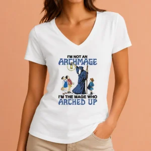 Pretty I'M Not An Archmage Im The Mage WHO Arched Up V-Neck Shirt