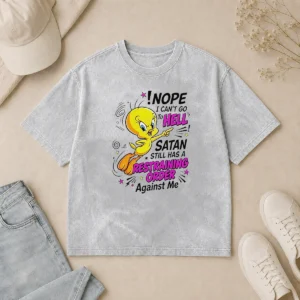 Pretty Tweety Nope I Can'T Go To Hell Satan Still Has A Restraining Order Against Me Washed T-Shirt