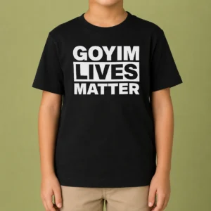 Hot Goyim Lives Matter Slogan Text Design Kids T-Shirt