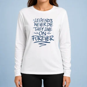 Original Legends Never Die They Live On Forever Long Sleeve Shirt in black with bold white lettering