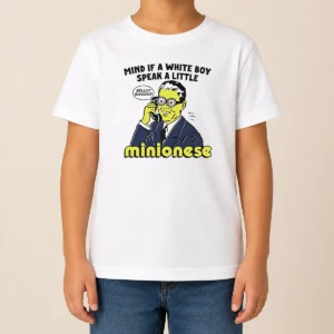 Funny Mind If A White Boy Speak A Little Minionese Kids T-Shirt