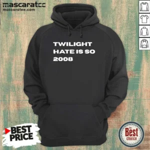 Awesome Twilight Hate Is So 2008 Y2K Nostalgia Hoodie