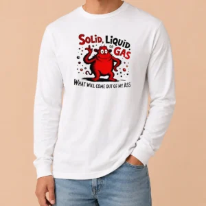 Pretty Thing One Dr Seuss Solid Liquid Or Gas What Will Come Out Of My Ass long sleeve shirt with colorful graphic print