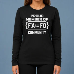 Funny Top Proud Member Of FAFO Community Geek Long Sleeve Shirt