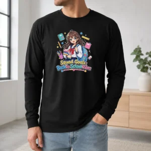 Hot Pretty Back To School Anime Squad Goals Long Sleeve Shirt