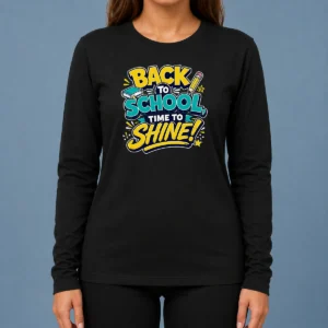 Premium Back To School Time To Shine Vector Long Sleeve Shirt