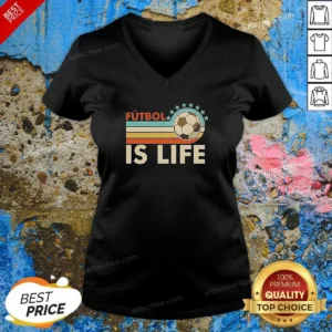 Pretty Futbol Is Life Football Vintage V-Neck Shirt