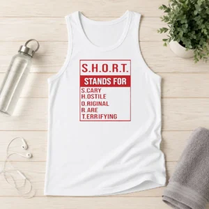 Premium Awesome Short Stands For Scary Hostile Original Rare Terrifying Tank Top