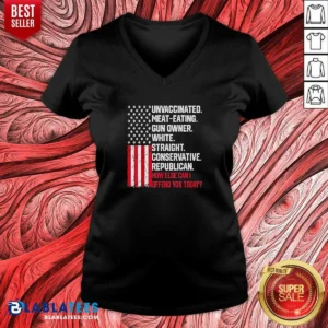 Original Unvaccinated Meat Eating Gun Owner White Straight Conservative Republican V-Neck Shirt