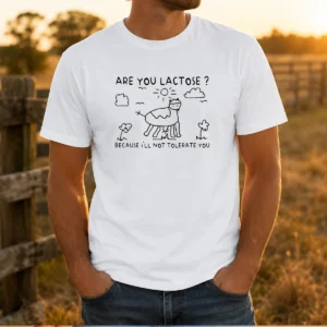 Premium Are You Lactose Because Ill Not Tolerate You Cow