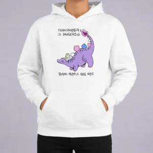 Awesome Transphobia Is Dangerous Trans People Are Not Hoodie in black, front view with bold white text design