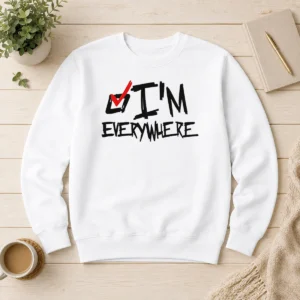 Awesome Nice I'M Everywhere Checkbox Symbol Graphic Text Sweater