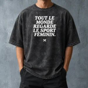 Hot Good Tout Le Monde Regarde Le Sport FéMinin Washed T-Shirt