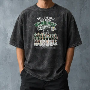 Nice Officials Yes Im Old But I Saw Milwaukee Bucks Champions 2021 Finals Thank You For The Mem Washed T-Shirt