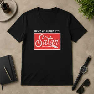 Premium Original Things Go Better With Satan V-Neck Shirt