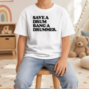 Nice Save A Drum Bang A Drummer Drums Percussion Kids T-Shirt