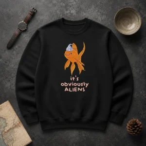 Hot Top Goldfish Wearing Tin Foil Hat It Is Obviously Aliens Sweater