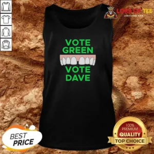 Hot Pretty Vote Green Vote Dave Missing Front Tooth Gap Tank Top