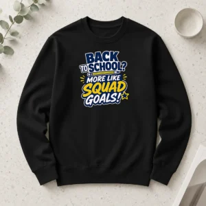 Pretty Official Back To School Squad Goals Typography Long Sleeve Shirt