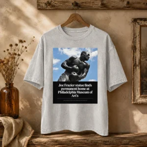 Funny Pretty Joe Frazier Statue Finds Permanent Home At Philadelphia Museum Of Art'S washed t shirt with vintage look