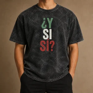 Happy Funny Y SI SÍ Mexico Washed T-Shirt