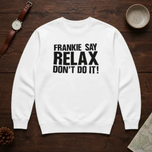 Original Frankie Say Relax Don'T Do It Sweater
