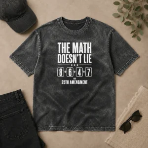 Awesome Hot The Math Doesn'T Lie 8647 25th Amendment washed t shirt in faded black cotton fabric