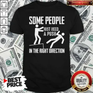 Nice Some People Just Need A Push In The Right Direction Stickman