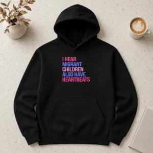 Good I Hear Migrant Children Also Have Heartbeats Bold Statement Text Shirt - Image 5