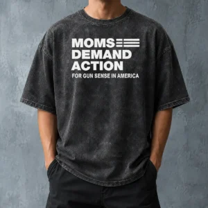 Top Funny Moms Demand Action For Gun Sense In America Washed T-Shirt