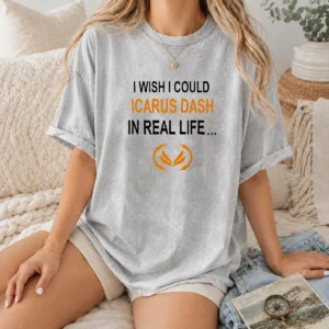 Hot I Wish I Could Icarus Dash In Real Life Washed T-Shirt