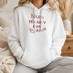 Good Paris Hilton Need Money For Birkin Hoodie in black, front view with bold white text graphic