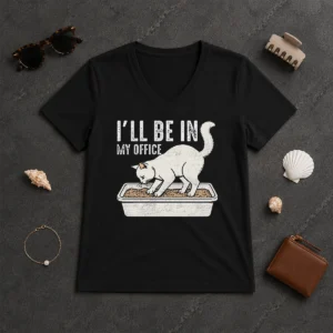 Original Pretty I Will Be In My Office Funny Cat Meme Litter Box V-Neck Shirt