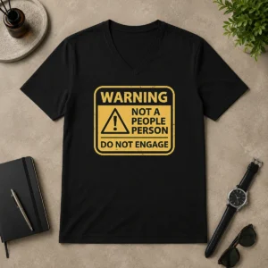 Funny Nice Warning Not A People Person V-Neck Shirt