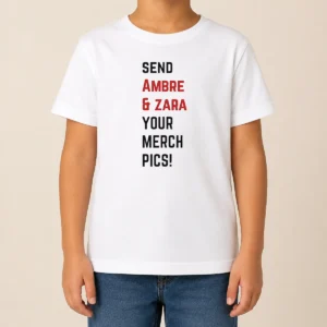 Premium Ambre And Zara Send Your Merch Pics Kids T-Shirt