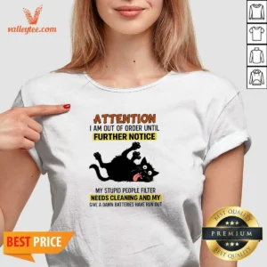 Pretty Black Cat Attention I Am Out Of Order Until Further Notice V Neck Shirt with short sleeves and fitted cut