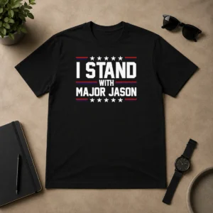 Funny Major Jason I Stand With Major Jason t shirt in black, crew neck, short sleeve cotton tee