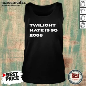 Awesome Twilight Hate Is So 2008 Y2K Nostalgia Tank Top